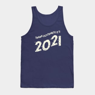 It's finally 2021! Tank Top